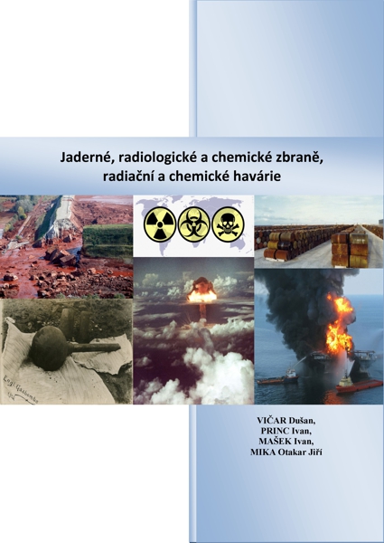 Obálka Jaderné, radiologické a chemické zbraně, radiační a chemické havárie