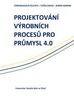 Projektování výrobních procesů pro Průmysl 4.0