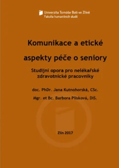 Komunikace a etické aspekty péče o seniory