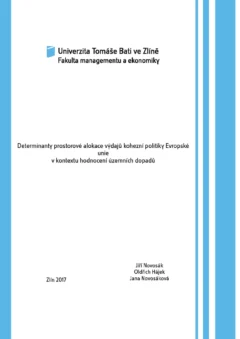 Determinanty prostorové alokace výdajů kohezní politiky Evropské unie v kontextu hodnocení územních dopadů