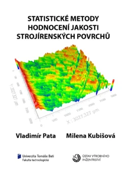 Statistické metody hodnocení jakosti strojírenských povrchů