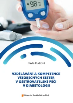 Vzdělávání a kompetence všeobecných sester v ošetřovatelské péči v diabetologii